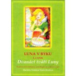 Markéta Vostrá: Luna v Býku 2. z cyklu Dvanáct tváří Luny – Hledejceny.cz