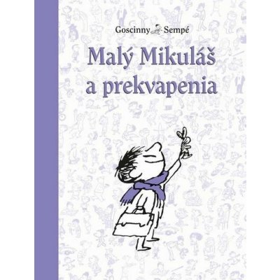 Malý Mikuláš a prekvapenia - Goscinny René – Hledejceny.cz