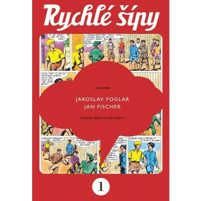 Rychlé šípy - sběratelské vydání - 1. díl - Foglar Jaroslav – Hledejceny.cz