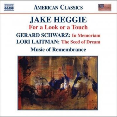 Music Of Remembrance - Heggie - For A Look Or A Touch – Hledejceny.cz