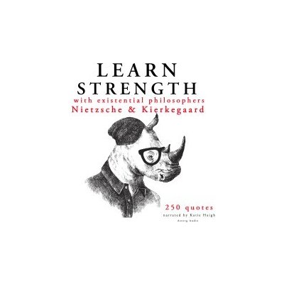 Learn Strength with Existential Philosophers: Nietzsche & Kierkegaard (EN) – Hledejceny.cz