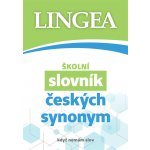 Školní slovník českých synonym a antonym - autorů kolektiv – Hledejceny.cz