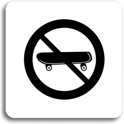 Accept Piktogram "zákaz jízdy na skateboardu" (80 × 80 mm) (bílá tabulka - černý tisk bez rámečku) – Zboží Mobilmania