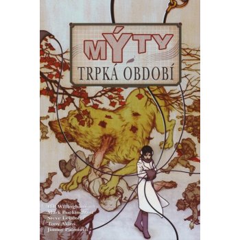 Mýty 5: Trpká období - Steve Leialoha, Bill Willingham, Mark Buc