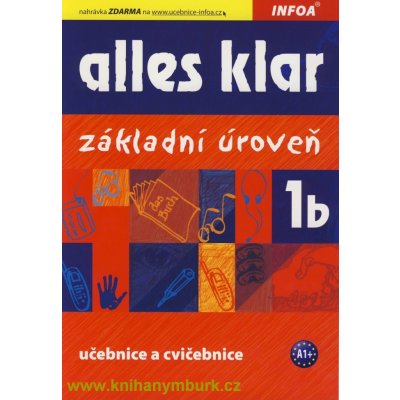 Alles Klar 1b - učebnice a cvičebnice /základní úroveň/ - Luniewska K., Tworek U., Wasik Z.