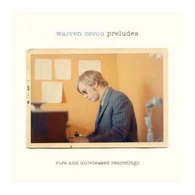 Warren Zevon - Preludes - Rare And Unreleased Recordings LP – Hledejceny.cz