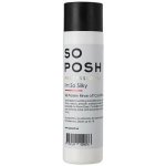 So Posh Silky Oplachový hedvábný Kondicionér 250 ml – Zboží Mobilmania