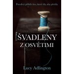 Švadleny z Osvětimi - Pravdivý příběh žen, které šily, aby přežily - Adlington Lucy – Sleviste.cz