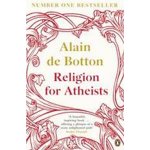 Religion for Atheists - A. De Botton – Hledejceny.cz
