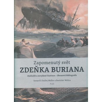 Zapomenutý svět Zdeňka Buriana - Zdeněk Burian