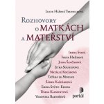 Rozhovory o matkách a mateřství – Zbozi.Blesk.cz
