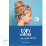 Copy a drdoly pro malé slečny - Krok za krokem – Hledejceny.cz