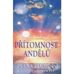 Přítomnost andělů Cooper Diana, Crosswell Kathy