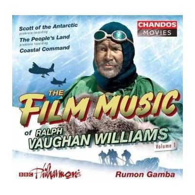 Ralph Vaughan Williams - The Film Music Of Ralph Vaughan Williams, Volume 1 - Scott Of The Antarctic The People's Land Coastal Command CD – Hledejceny.cz