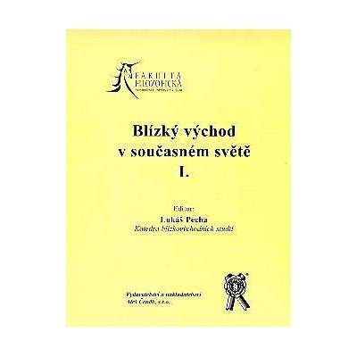 BLÍZKÝ VÝCHOD V SOUČASNÉM SVĚTĚ I. – Hledejceny.cz