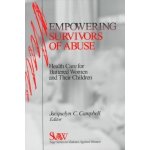 Empowering Survivors of Abuse: Health Care for Battered Women and Their Children Campbell Jacquelyn C.Paperback – Hledejceny.cz