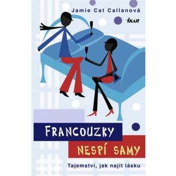 Francouzky nespí samy - Tajemství, jak najít lásku - Callanová Jamie Cat