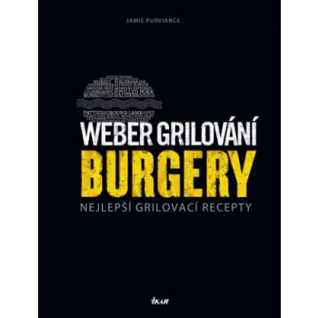 Weber: Burgery - Nejlepší recepty...