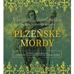 Plzeňské mordy - Letopisy královské komory -Vondruška - Hyhlík Jan – Hledejceny.cz