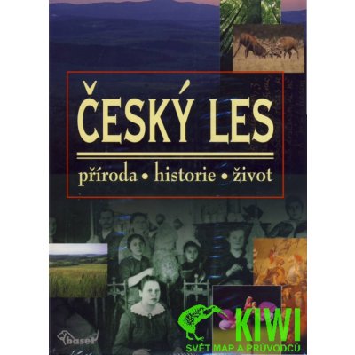 Český les Příroda, historie, život