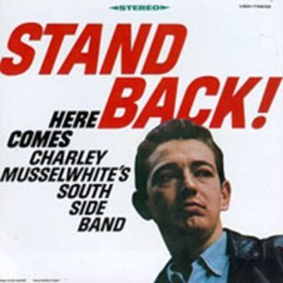 Musselwhite, Charlie & So - Stand Back! – Hledejceny.cz