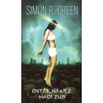 Ostřejší než hadí zub - Simon R. Green – Hledejceny.cz