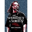 Od Sepultury k Soulfly. My Bloody Roots - Max Cavalera - Nakladatelství 65. pole