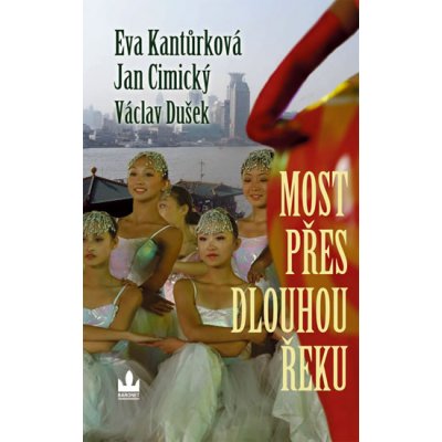 Most přes Dlouhou řeku - Eva Kantůrková, Jan Cimický, Václav Dušek