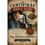 Bezvadary.cz Certifikát pro řidiče s vlastní fotografií král silnic A4 30 x 21 cm dc15 – Hledejceny.cz