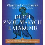 Duch znojemských katakomb - Vondruška Vlastimil – Hledejceny.cz