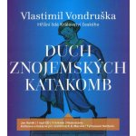 Duch znojemských katakomb - Vondruška Vlastimil – Hledejceny.cz