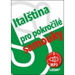 Italština (nejen) pro pokročilé samouky - Růžena Hálová – Hledejceny.cz