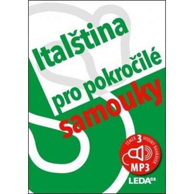 Italština (nejen) pro pokročilé samouky - Růžena Hálová – Hledejceny.cz