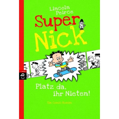 Super Nick 03 - Platz da, ihr Nieten! Peirce LincolnPaperback