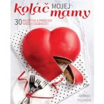 Koláč mojej mamy - Adriana Poláková – Hledejceny.cz