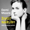 Audiokniha Život naruby - Demi Moore