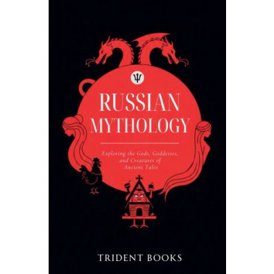 Russian Mythology Trident Books – Hledejceny.cz