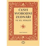 Čeští svobodní zednáři ve XX. století Jana Čechurová – Hledejceny.cz