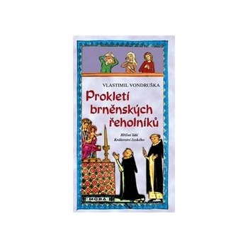 Prokletí brněnských řeholníků - Vlastimil Vondruška