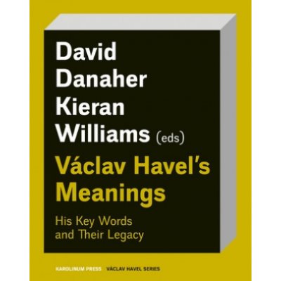 Václav Havels Meanings - Kieran Williams
