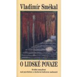 O lidské povaze - Vladimír Smékal – Hledejceny.cz