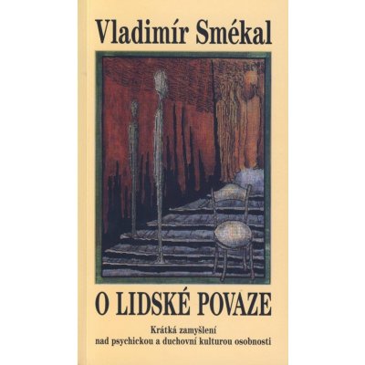 O lidské povaze - Vladimír Smékal – Hledejceny.cz