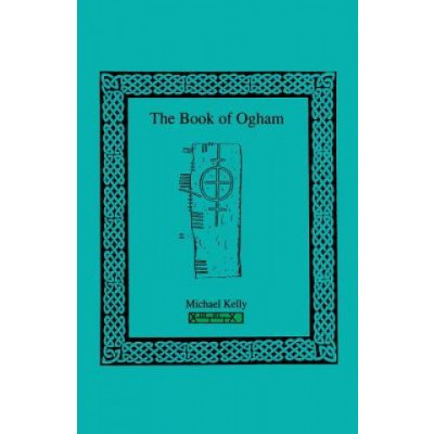 Book of Ogham Michael Kelly – Hledejceny.cz