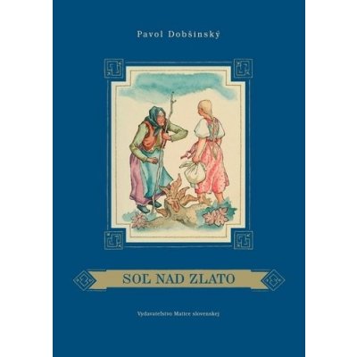 Soľ nad zlato - Pavol Dobšinský – Hledejceny.cz