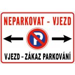 Cedule Neparkovat – zákaz parkování u vjezdu se směrovými šipkami (na šířku) - A3 - 30x42 cm / Plast tl. 5 mm cn27 – Hledejceny.cz