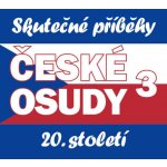 České osudy 3 - Skutečné příběhy 20. století (5CD) – Zbozi.Blesk.cz