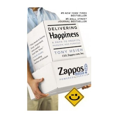 Delivering Happiness: A Path to Profits, Passion and Pur – Zboží Mobilmania