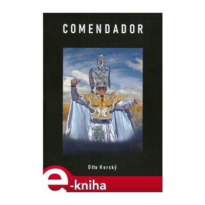 Comendador. Cesta k udělení peruánského řádu - Otto Horský