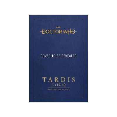 Doctor Who: TARDIS Type Forty Instruction Manual – Zboží Mobilmania