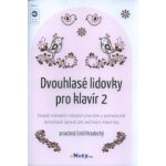 Dvouhlasé lidovky pro klavír 2 + audio online – Hledejceny.cz